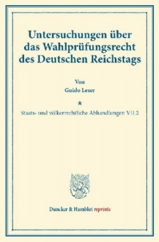 Untersuchungen über das Wahlprüfungsrecht des Deutschen Reichstags.