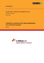 Inwiefern erschwert der Nationalgedanke ein vereintes Europa?