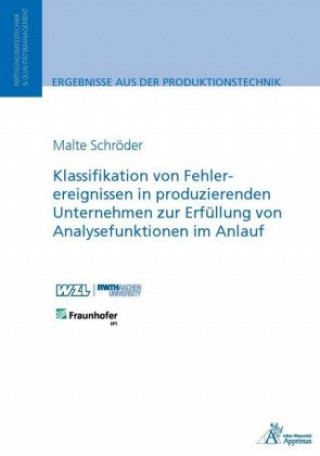 Klassifikation von Fehlerereignissen in produzierenden Unternehmen zur Erfüllung von Analysefunktionen im Anlauf