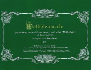 Waldbleamerln - Bayerwald Liederbuch