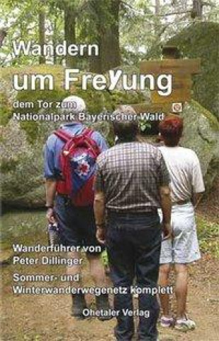 Dillinger, P: Wandern um Freyung