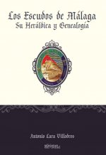 Escudos de Málaga: Su heráldica y genealogía