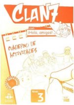Clan 7 con Hola Amigos 3 : Exercises Book