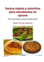 Cocina rapida y nutritiva para estudiantes en apuros