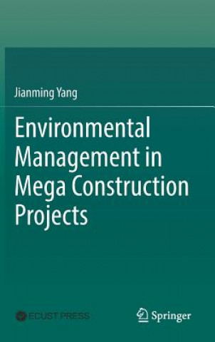 Environmental Management in Mega Construction Projects
