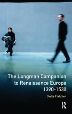 Longman Companion to Renaissance Europe, 1390-1530