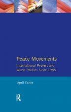 Peace Movements: International Protest and World Politics Since 1945