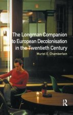 Longman Companion to European Decolonisation in the Twentieth Century