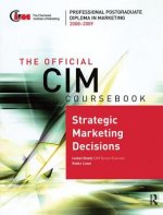 Official CIM Coursebook: Strategic Marketing Decisions 2008-2009