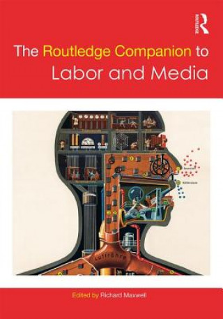 Routledge Companion to Labor and Media