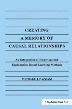 Creating A Memory of Causal Relationships