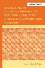 Perspectives on Individual Differences Affecting Therapeutic Change in Communication Disorders