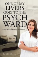 One of My Livers Goes to the Psych Ward