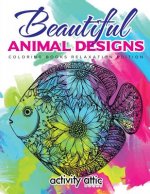 Beautiful Animal Designs - Coloring Books Relaxation Edition