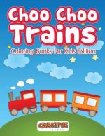 Choo Choo Trains Coloring Books for Kids Edition