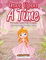 Once Upon a Time, Princess Coloring Images - Coloring Books Princess Edition