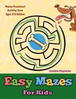 Easy Mazes For Kids - Mazes Preschool Activity Zone Ages 3-5 Edition