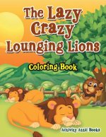 Lazy Crazy Lounging Lions Coloring Book