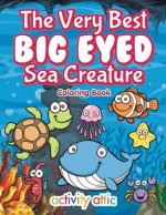 Very Best Big Eyed Sea Creature Coloring Book