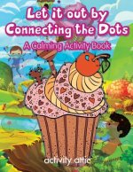 Let It Out by Connecting the Dots