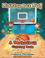 Nothing but Net! A Basketball Coloring Book
