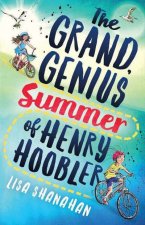 Grand, Genius Summer of Henry Hoobler