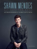 Shawn Mendes: The Ultimate Fan Book