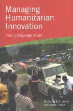 Managing Humanitarian Innovation