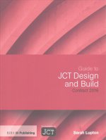 Guide to JCT Design and Build Building Contract