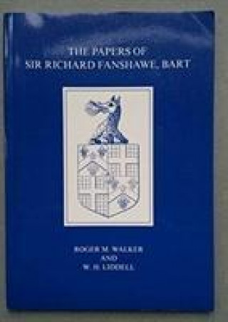 Papers of Sir Richard Fanshawe, Bart.