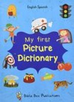 My First Picture Dictionary: English-Spanish with Over 1000 Words