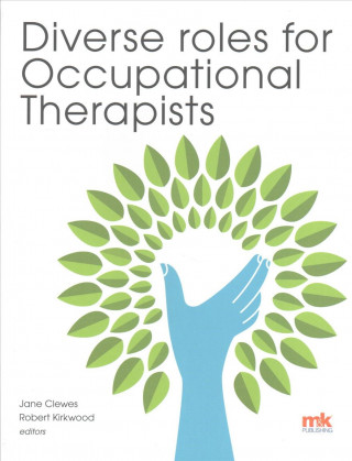 Diverse Roles for Occupational Therapists