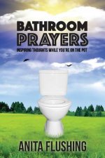 Bathroom Prayers