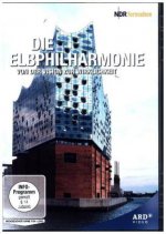 Die Elbphilharmonie - Von der Vision zur Wirklichkeit
