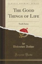The Good Things of Life