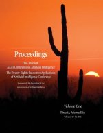 Proceedings of the Thirtieth AAAI Conference on Artificial Intelligence and the Twenty-Eighth Innovative Applications of Artificial Intelligence Confe
