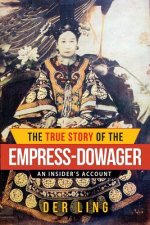 True Story of the Empress Dowager