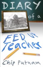 Diary of a Fed Up Teacher