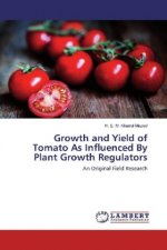 Growth and Yield of Tomato As Influenced By Plant Growth Regulators