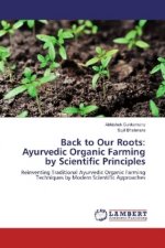 Back to Our Roots: Ayurvedic Organic Farming by Scientific Principles