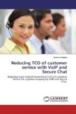 Reducing TCO of customer service with VoIP and Secure Chat