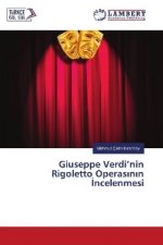 Giuseppe Verdi'nin Rigoletto Operasinin Incelenmesi