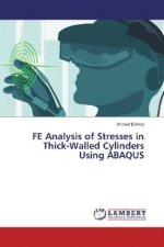 FE Analysis of Stresses in Thick-Walled Cylinders Using ABAQUS