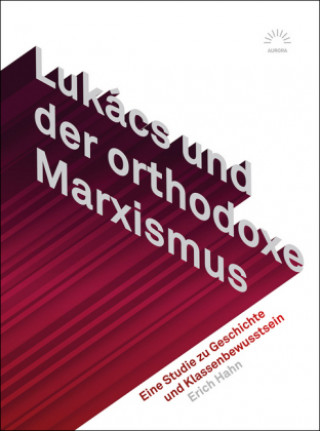 Lukács und der orthodoxe Marxismus