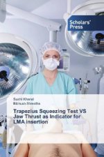 Trapezius Squeezing Test VS Jaw Thrust as Indicator for LMA insertion