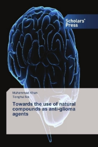 Towards the use of natural compounds as anti-glioma agents