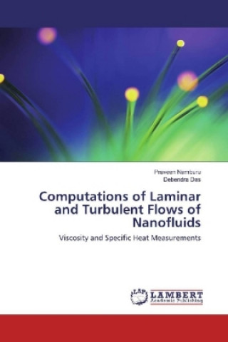 Computations of Laminar and Turbulent Flows of Nanofluids