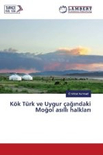 Kök Türk ve Uygur çagindaki Mogol asilli halklari