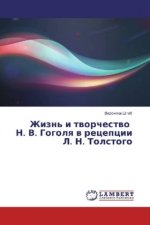 Zhizn' i tvorchestvo N. V. Gogolya v recepcii L. N. Tolstogo