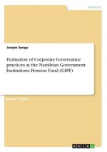 Evaluation of Corporate Governance practices at the Namibian Government Institutions Pension Fund (GIPF)